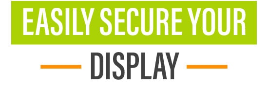 Easily Secure Your Display